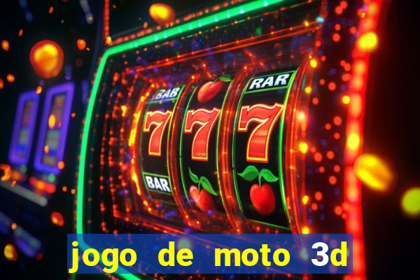 jogo de moto 3d de grau